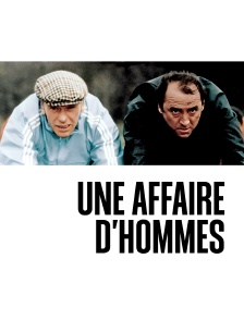 Une affaire d'hommes