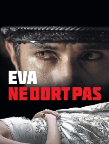 Eva ne dort pas