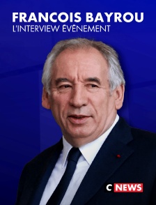 CNEWS - François Bayrou : l'interview événement