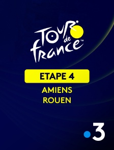 France 3 - Cyclisme - Tour de France 2025 : 4ème étape (Amiens Métropole / Rouen)