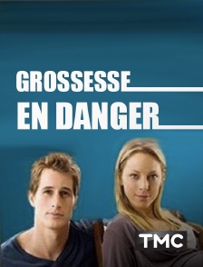 TMC - Grossesse en danger