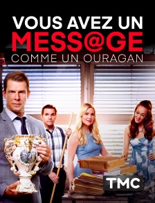 TMC - Vous avez un message : Comme un ouragan