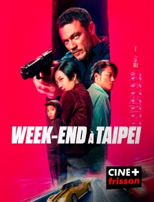 CINE+ Frisson - Week-end à Taipei