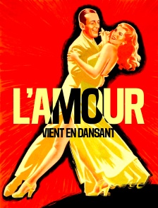 L'amour vient en dansant