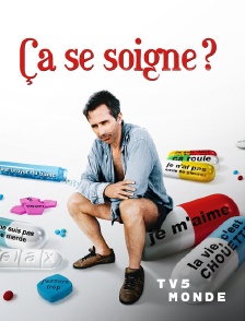 TV5MONDE - Ça se soigne ?