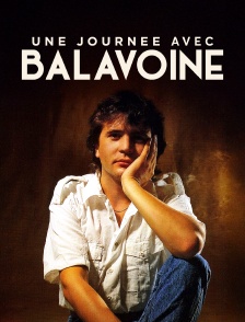 Une journée avec Balavoine