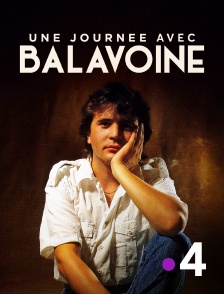 France 4 - Une journée avec Balavoine