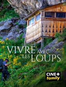 CINE+ Family - Vivre avec les loups