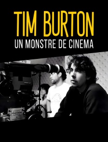 Tim Burton : un monstre de cinéma