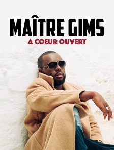 Maître Gims, à coeur ouvert