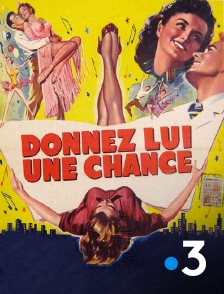 Donnez-lui une chance