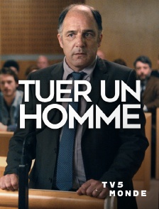 TV5MONDE - Tuer un homme