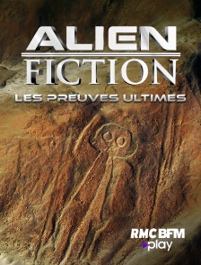 RMC BFM Play - Alien Fiction : les preuves ultimes