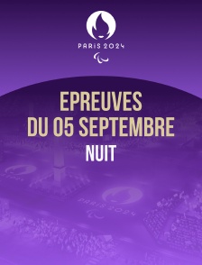 Paris 2024 - Epreuves du 5 septembre : session de nuit