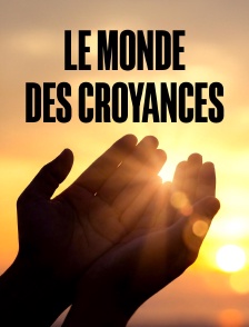 Le monde des croyances