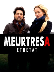 Meurtres à Etretat