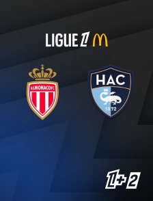 Ligue 1+ 2 - Football - Ligue 1 McDonald's : Monaco / Le Havre en replay