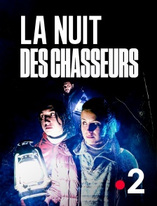 France 2 - La nuit des chasseurs