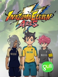 Gulli - Inazuma Eleven Ares