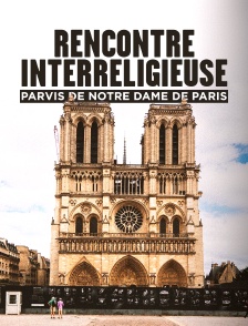 Rencontre interreligieuse Parvis de Notre Dame de Paris