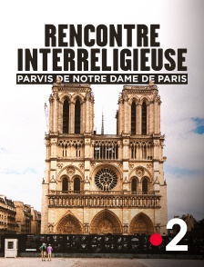 France 2 - Rencontre interreligieuse Parvis de Notre Dame de Paris