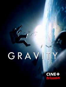 CINE+ Frisson - Gravity