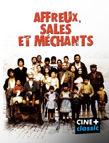 CINE+ Classic - Affreux, sales et méchants