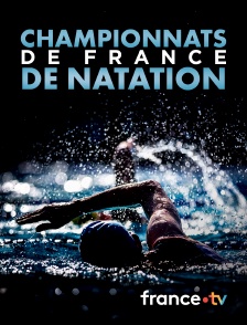 france.tv - Championnats de France de Natation - finales
