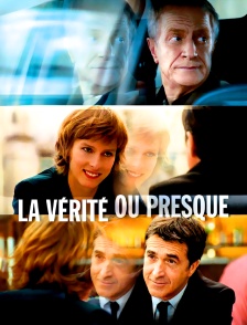 La vérité ou presque