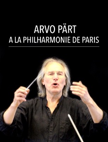 Arvo Pärt à la Philharmonie de Paris
