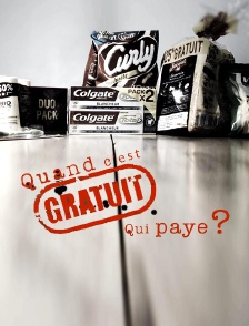 Quand c'est gratuit, qui paye ?