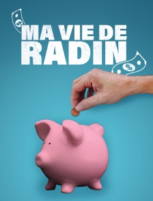 Ma vie de radin