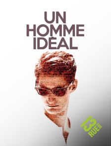 13EME RUE - Un homme idéal