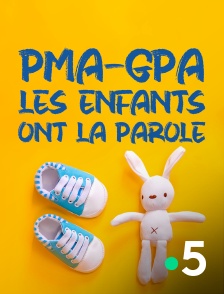 France 5 - PMA-GPA, les enfants ont la parole