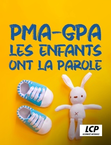 LCP 100% - PMA-GPA, les enfants ont la parole