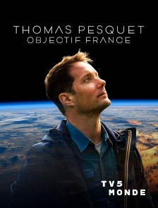 TV5MONDE - Thomas Pesquet : Objectif France