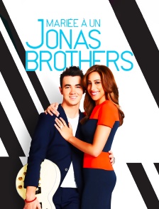 Mariée à un Jonas Brothers