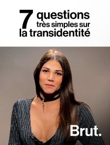 Brut - 7 questions très simples sur la transidentité