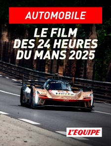 L'Equipe - Le film des 24 heures du Mans 2025