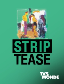 TV5MONDE - Strip-tease