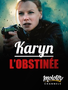 Molotov Channels - Karyn l'Obstinée