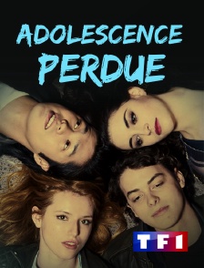 Adolescence perdue