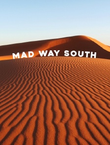Mad Way South