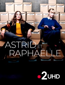 France 2 UHD - Astrid et Raphaëlle