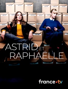 France.tv - Astrid et Raphaëlle