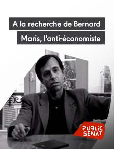 Public Sénat - A la recherche de Bernard Maris, l'anti-économiste