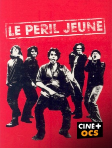 CINÉ Cinéma - Le péril jeune