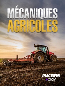 RMC BFM Play - Mécaniques agricoles