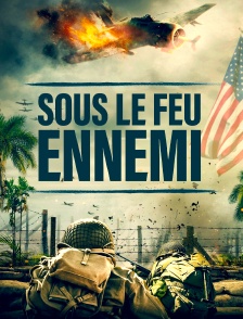Sous le feu ennemi