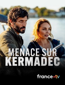 france.tv - Menace sur Kermadec